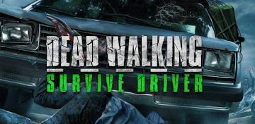  Dead Walking - Survive Kuljettajan 