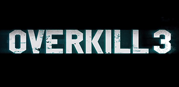  Overkill 3 