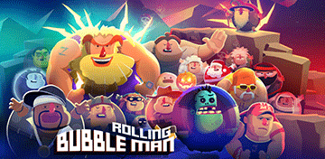 Bublina Man: Rolling